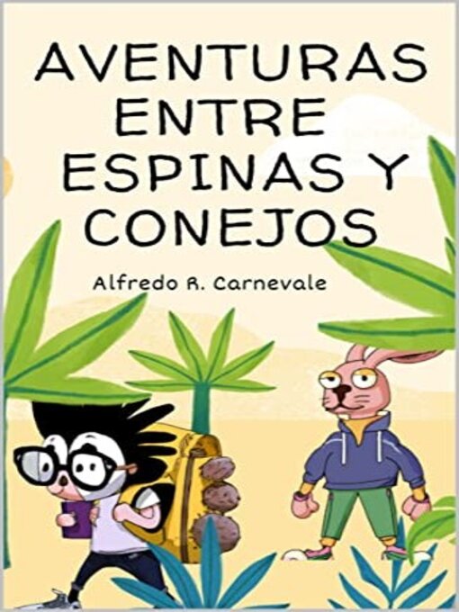 Title details for Aventuras entre espinas y conejos by Alfredo Roman Carnevale - Wait list